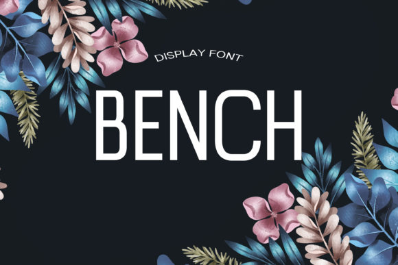 Bench – A Modern and Simple Display Font for Everyday Creativity
