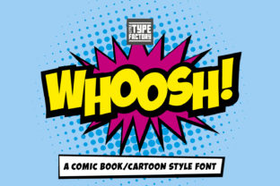 Whoosh: A Fun and Cartoonish Display Font That Radiates Power